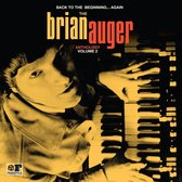 Back To The Beginning ...Again: The Brian Auger Anthology / Vol. 2