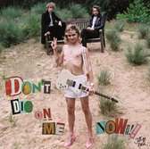 Don't Die On Me Now (2LP)