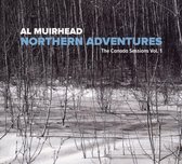 Al Muirhead - Northern Adventures; The Canada Sessions Vol.1 (CD)