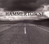 Hammertowne - Highways & Heartaches (CD)
