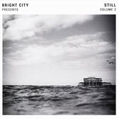 Bright City Presents: Still, Vol. 2