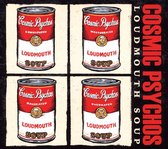 Cosmic Psychos - Loudmouth Soup (CD)