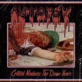 Critical Madness - Demo Years