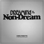 Chris Forsyth & The Solar Motel Band - Dreaming In The Non-Dream (CD)