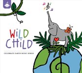 Wild Chid: Celebrate Earth Music Series
