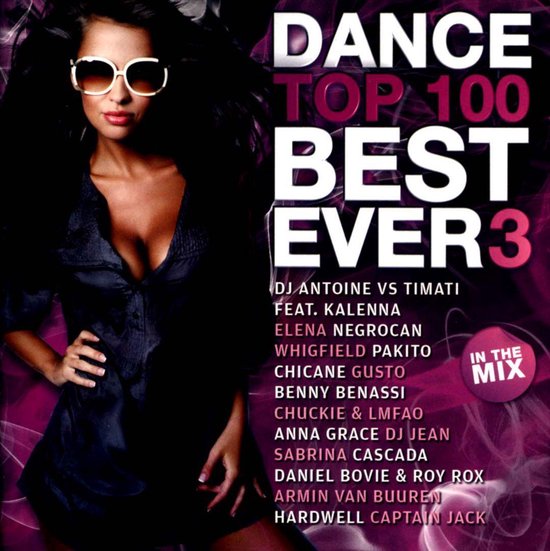 Dance Top 100 Best Ever 3 albumhoes met vrouw en DJ namen. In de Mix.