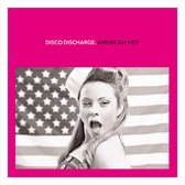 Disco Discharge: American Hot