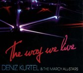 Deniz Kurtel & The Marcy All-Stars - The Way We Live (CD)