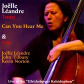 Can You Hear Me: Live At Ulrichsberger Kaleidophon