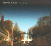 Harvey Brough: Requiem in Blue