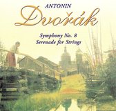 Dvorák: Symphony No. 8; Serenade for Strings