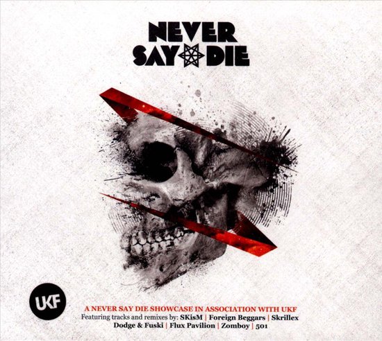 Never Say Die Mixed By Skism