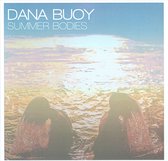 Dana Buoy - Summer Bodies (CD)