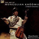 Bayarbaatar Davaasuren - The Art Of Mongolian Khoomii (Throat Singing) (CD)