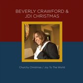 Beverly Crawford & JDI Christmas: Churchy Christmas/Joy to the World
