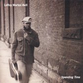 Leroy Martez Bell - Spending Time (CD)