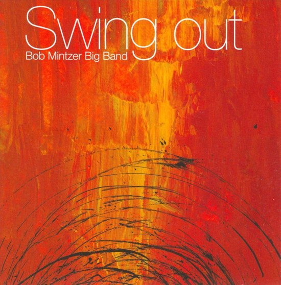 Swing Out, Bob Big Band Mintzer CD (album) Muziek