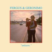 Fergus & Geronimo - Unlearn (CD)