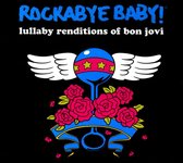 Rockabye Baby! Lullaby Renditions Of Bon Jovi