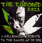Chronic 2011: A Millennium Tribute To The Songs Of