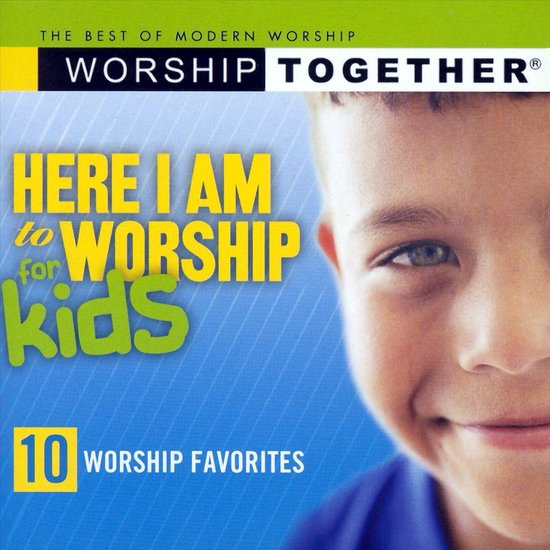 Worship Together: Here I Am To Worship For Kids, various artists | CD ...