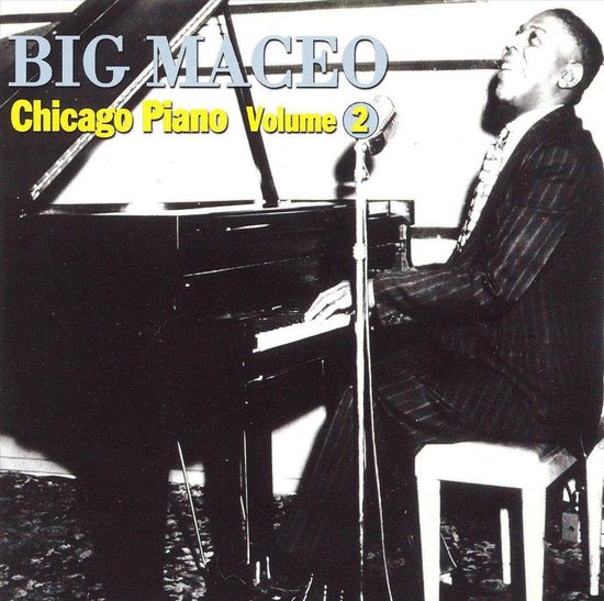 Broke And Hungry Blues: Chicago Piano Volume 2
