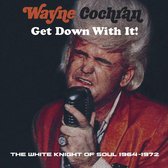 White Knight of Soul 1964-72: Get Down With It!