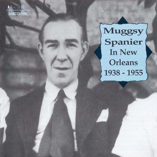 Muggsy Spanier Mugsy Spanier In New Orleans 19381 (CD), Muggsy