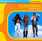 Everything Is Possible: The Best of Os Mutantes