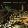 Steve Lehman - Demian As Posthuman (CD)