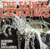 The Sainte Catherines - Dancing For Decadence (CD)
