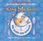King Mackerel & The Blues Are Running