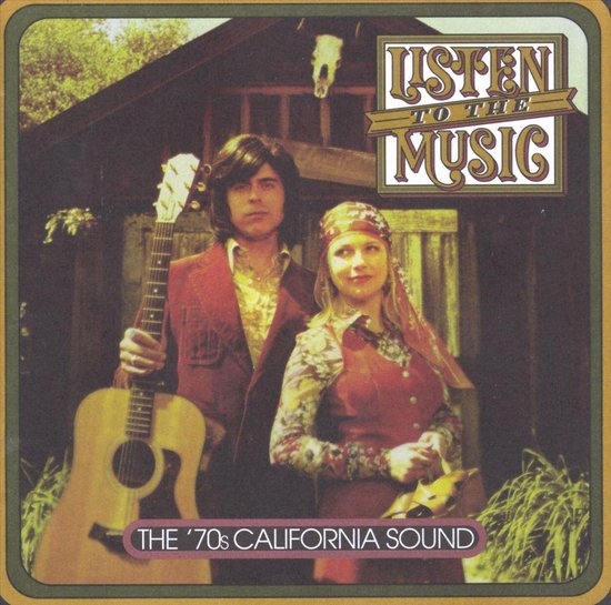 Listen To The Music: The '70s California Sound