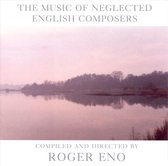 The Music of Neglected English Composers / Roger Eno
