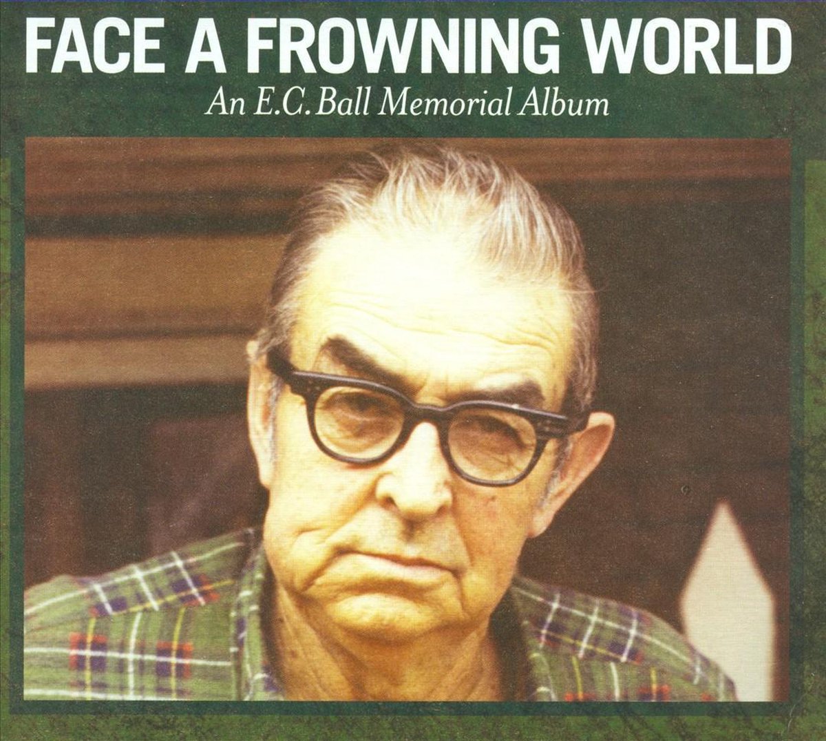 Face A Frowning World/An Ec Ball Memorial Album