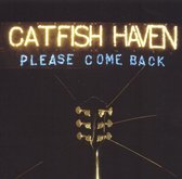 Catfish Haven - Please Come Back (CD)