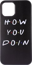 Shop4 - iPhone 12 Pro Max Hoesje - Back Case "How you doin" Zwart