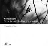 Mendelssohn: String Symphonies Nos. 2, 3, 5, 11 & 13