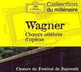 Wagner: Choeurs célèbres d'opéras