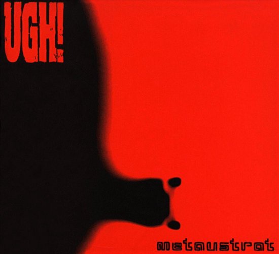 Ugh! - Metaustrat (CD)
