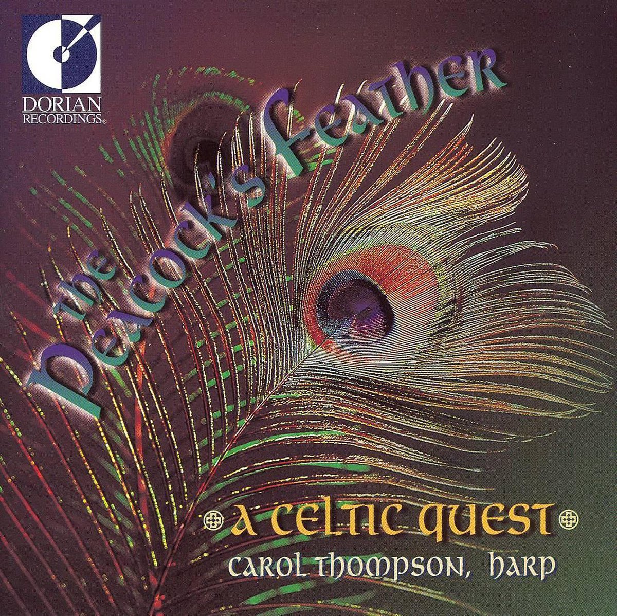 The Peacock's Feather - A Celtic Quest / Carol Thompson