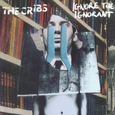 Cribs - Ignore The Ignorant (CD)