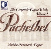 Pachelbel: Complete Organ Works Vol 1 / Antoine Bouchard