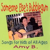 Someone Else's Bubblegum: Songs for Kids of All Ages