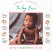 Baby Love: Baby Face