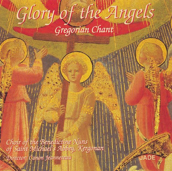 Glory of the Angels, Choir of the Benedictine Nuns of Saint Michael's ...