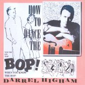 Darrel Higham - How To Dance The Bop (CD)