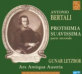 Antonio Bertali: Prothimia Suavissima
