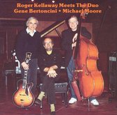 Roger Kellaway Meets Gene Bertoncini & Michael...
