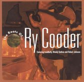 The Roots Of Ry Cooder